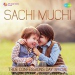 Sachi Muchi - True Confessions Day Special - Runa Laila Song Download
